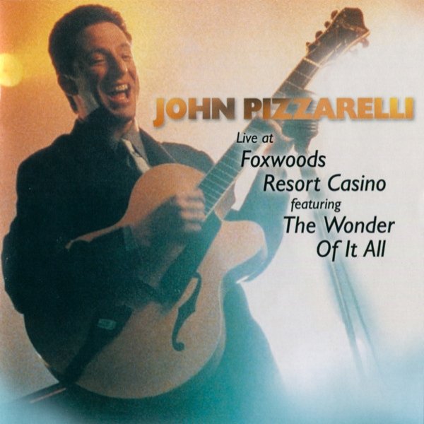 Album John Pizzarelli - Live At Foxwoods Resort Casino