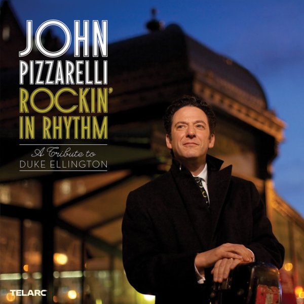 John Pizzarelli Rockin' In Rhythm: A Tribute To Duke Ellington, 2010