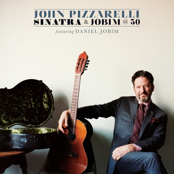 Album John Pizzarelli - Sinatra And Jobim @ 50