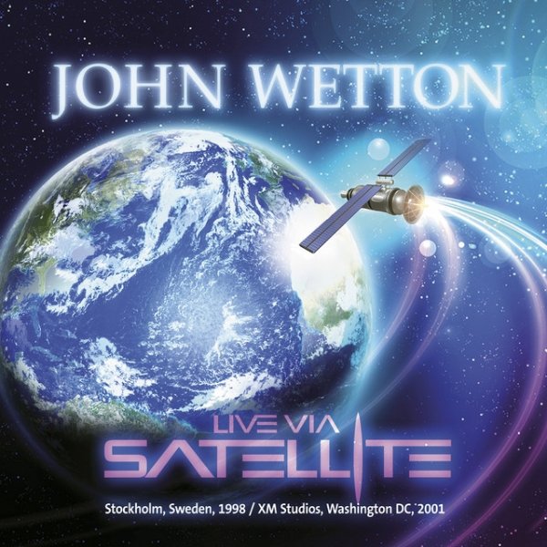 Album John Wetton - Live Via Satellite