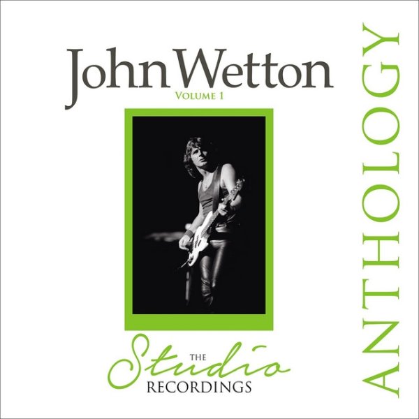 Album John Wetton - The Studio Recordings Anthology