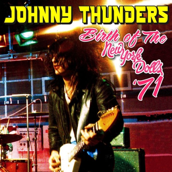 Album Johnny Thunders - Birth of the New York Dolls 