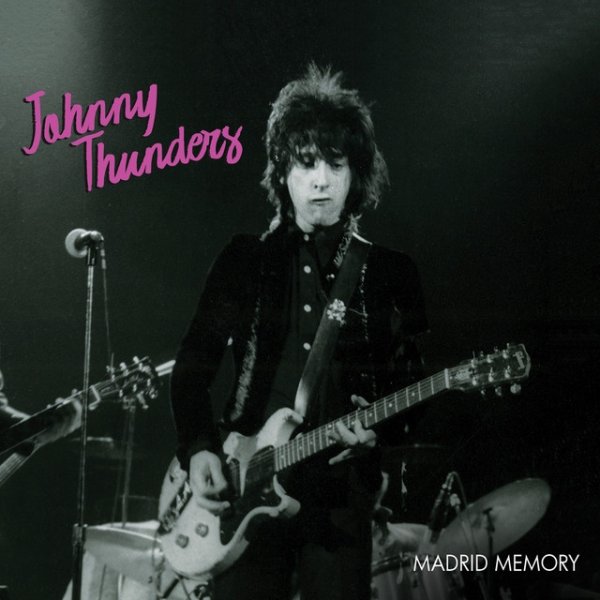 Album Johnny Thunders - Madrid Memory - Live