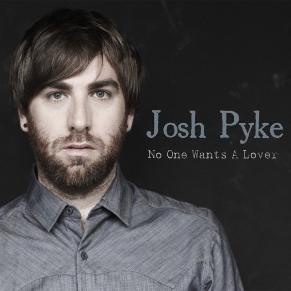 Album Josh Pyke - No One Wants a Lover