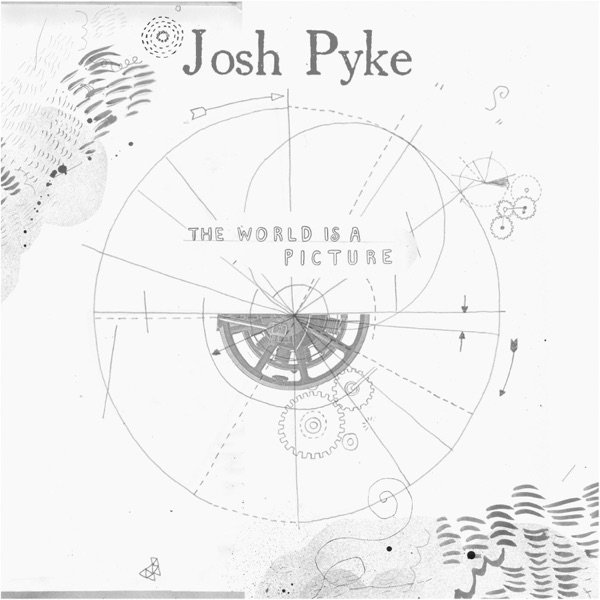 Album Josh Pyke - The World Is A Picture