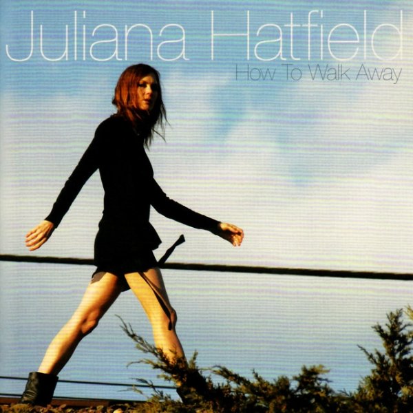 Album Juliana Hatfield - How to Walk Away
