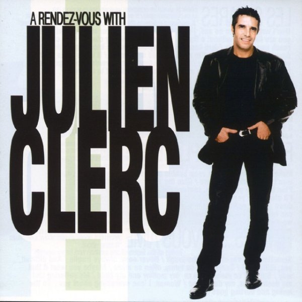 Album Julien Clerc - A Rendez-Vous With Julien Clerc