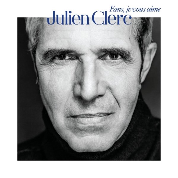 Album Julien Clerc - Fans, je vous aime
