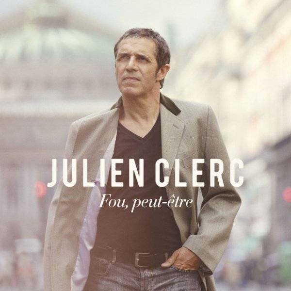 Album Julien Clerc - Fou, peut-être