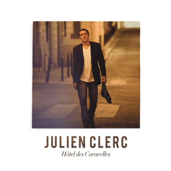 Album Julien Clerc - Hôtel des caravelles