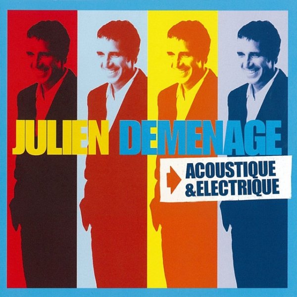 Album Julien Clerc - Julien déménage, acoustique & électrique