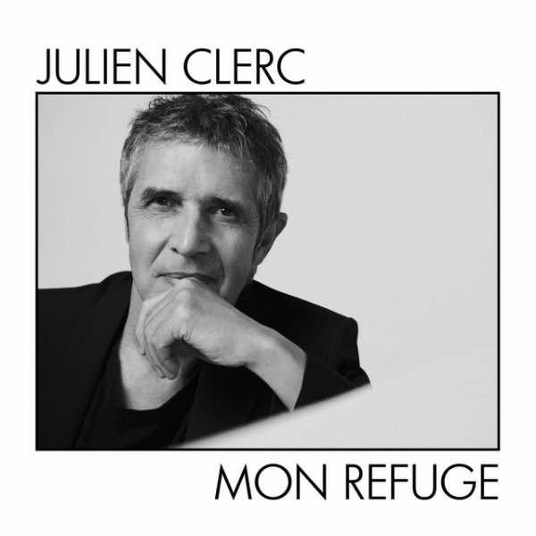 Julien Clerc Mon refuge, 2020