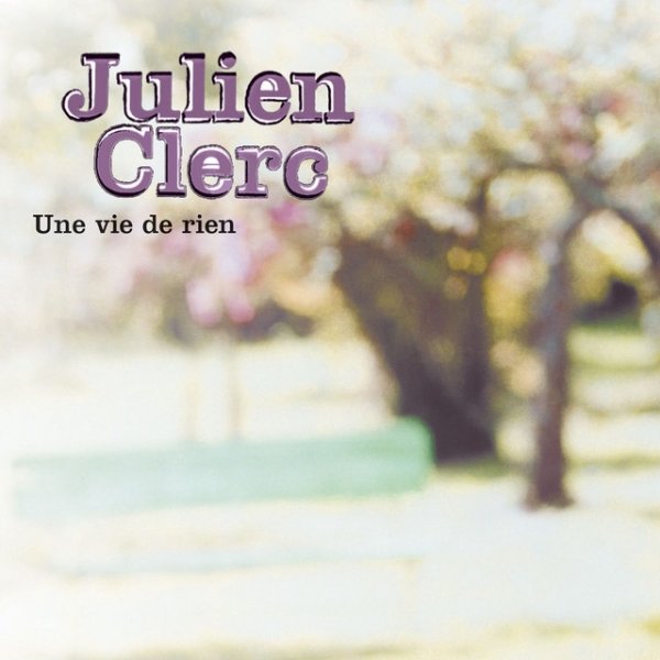 Album Julien Clerc - Une vie de rien