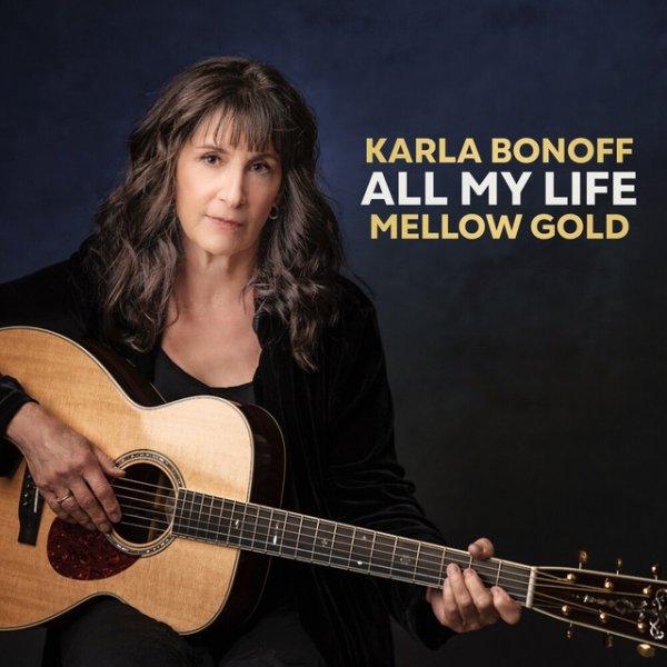 Karla Bonoff All My Life: Mellow Gold, 2023