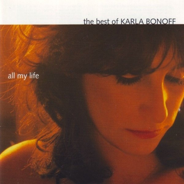 All My Life: The Best Of Karla Bonoff - album