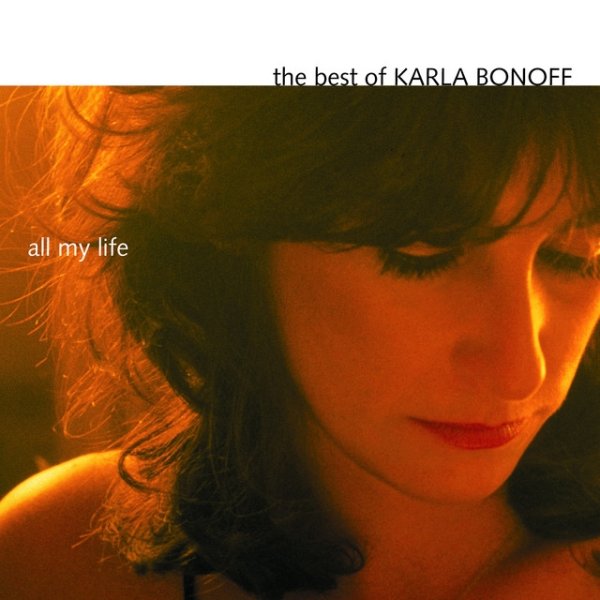 The Best Of Karla Bonoff: All My Life - album