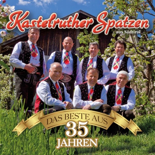 Album Kastelruther Spatzen - Das Beste aus 35 Jahren