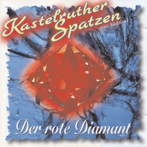 Album Kastelruther Spatzen - Der rote Diamant
