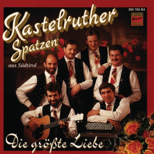 Kastelruther Spatzen Die größte Liebe, 1995