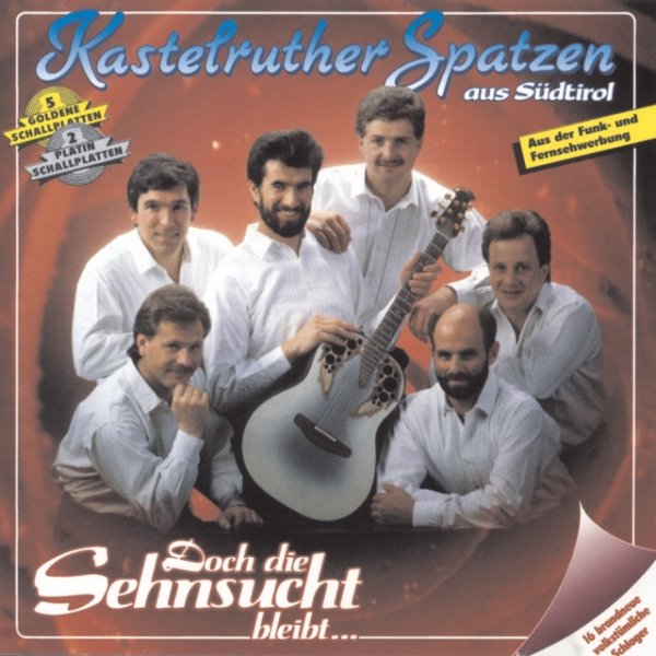 Album Kastelruther Spatzen - Doch die Sehnsucht bleibt...