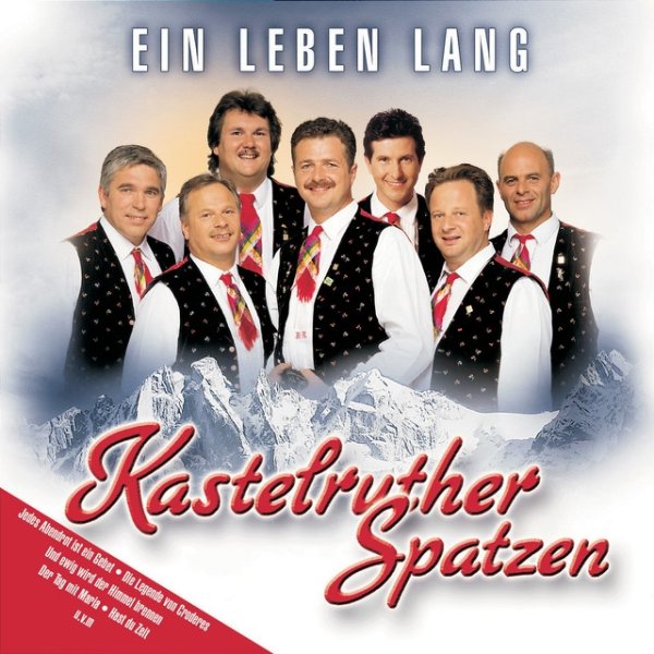 Album Kastelruther Spatzen - Ein Leben lang