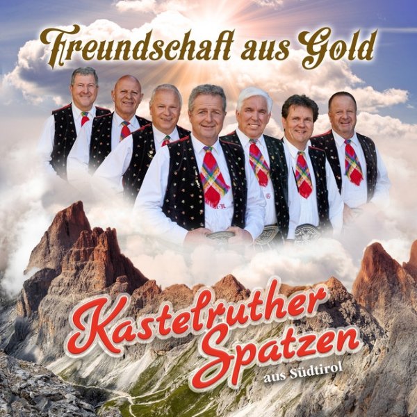 Album Kastelruther Spatzen - Freundschaft aus Gold