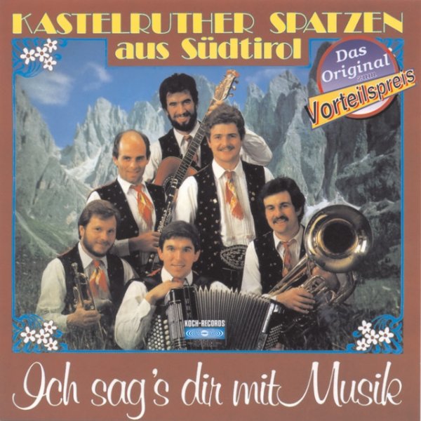 Kastelruther Spatzen Ich sag's Dir mit Musik, 1985