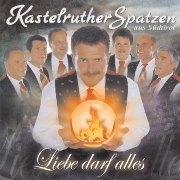 Album Kastelruther Spatzen - Liebe darf alles