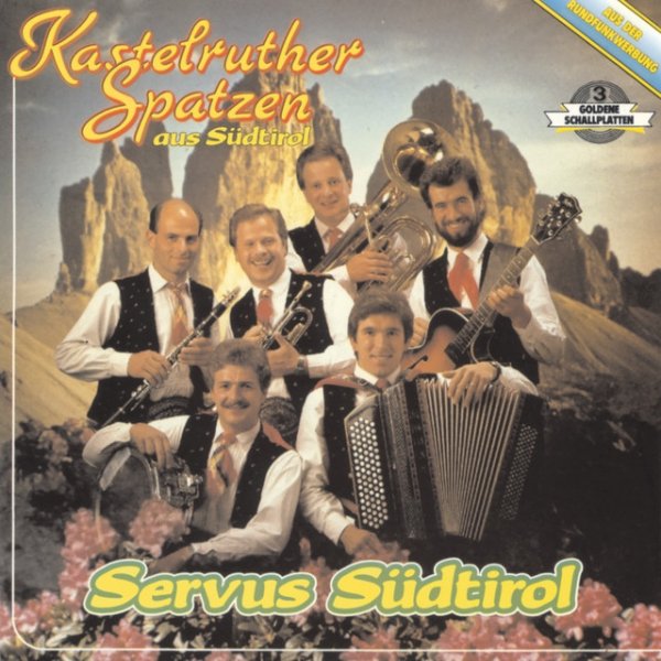 Kastelruther Spatzen Servus Südtirol, 1987