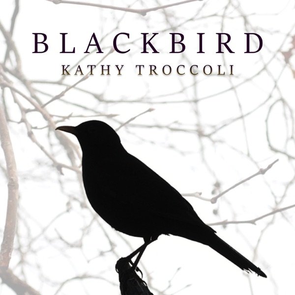 Kathy Troccoli Blackbird, 2022