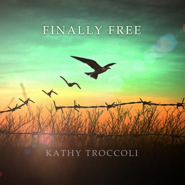 Album Kathy Troccoli - Finally Free