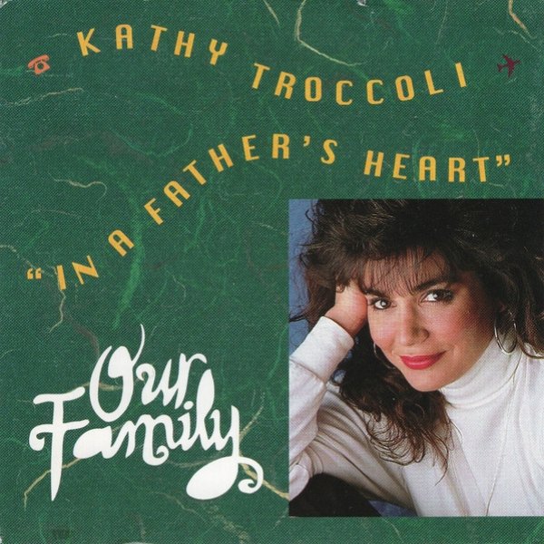 Kathy Troccoli ‎In A Father's Heart, 1993