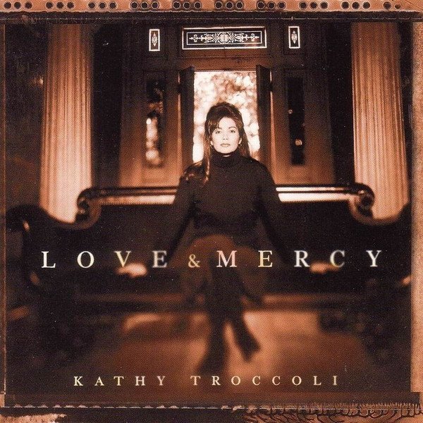 Kathy Troccoli Love & Mercy, 1997