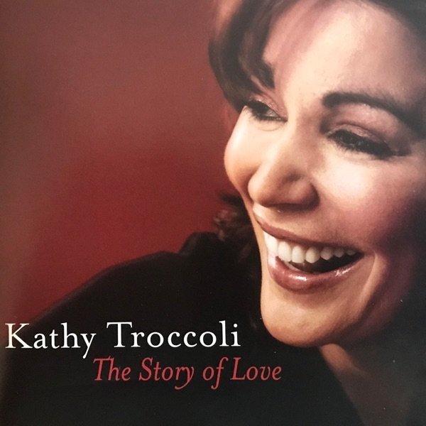 Album Kathy Troccoli - The Story of Love