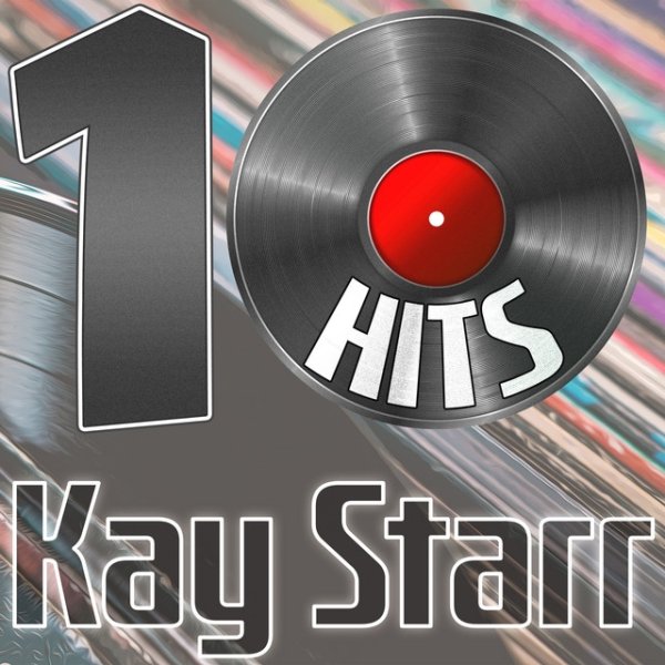 Album 10 Hits of Kay Starr - Kay Starr