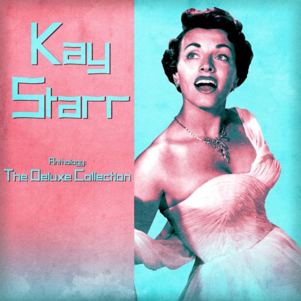 Album Kay Starr - Anthology: The Deluxe Collection