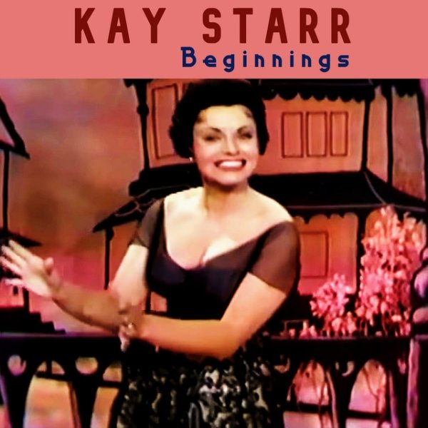 Album Kay Starr - Beginnings