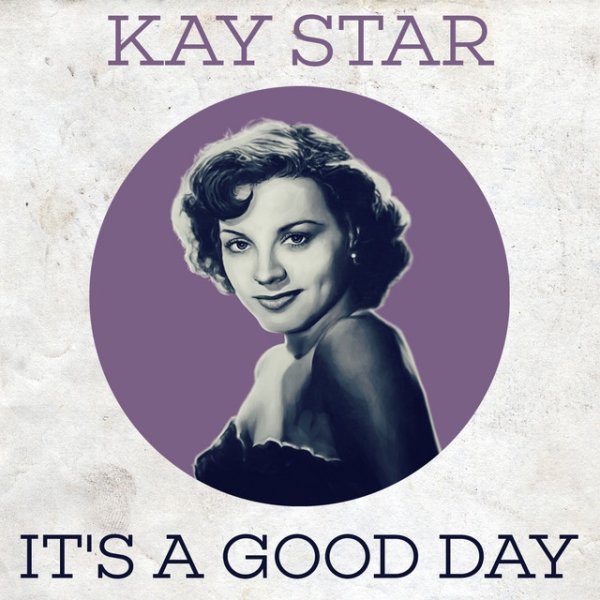 Album It's a Good Day - Kay Starr
