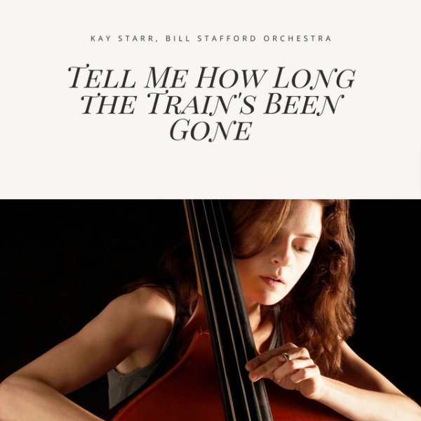 Album Kay Starr - Tell Me How Long the Train