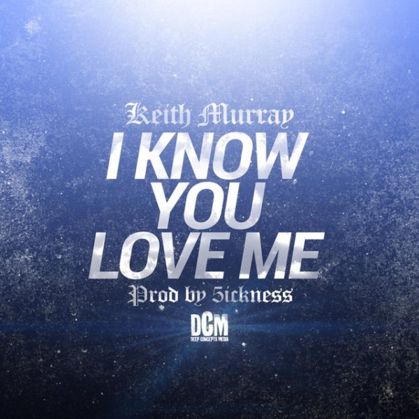 Album Keith Murray - I Know You Love Me