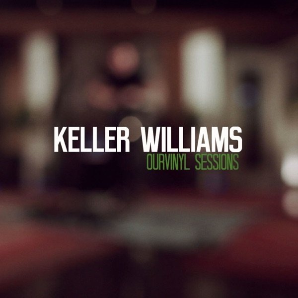 Album Keller Williams - OurVinyl Sessions