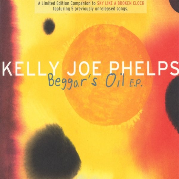 Kelly Joe Phelps Beggars Oil, 2002