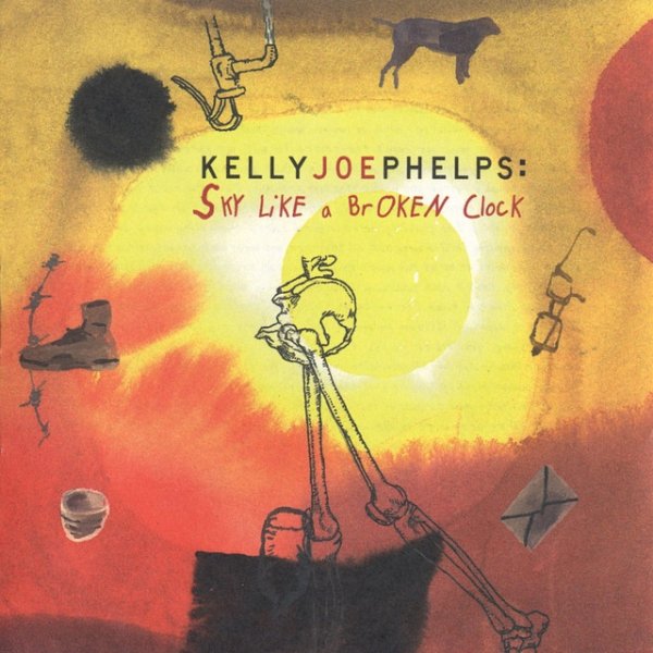 Kelly Joe Phelps Sky Like A Broken Clock, 2001