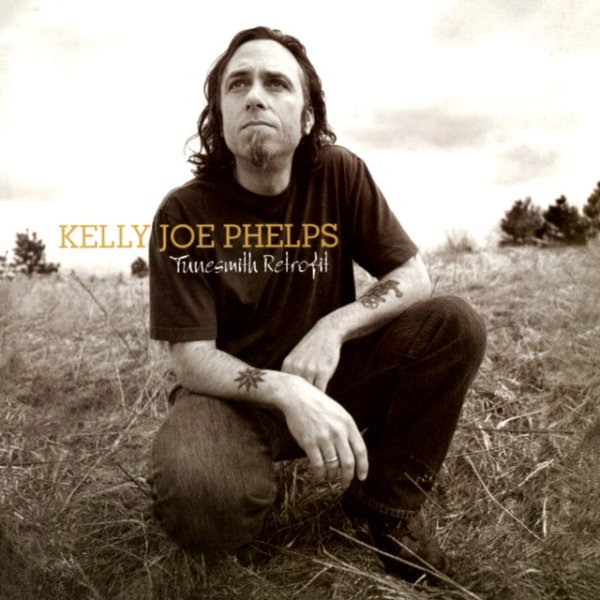 Album Kelly Joe Phelps - Tunesmith Retrofit