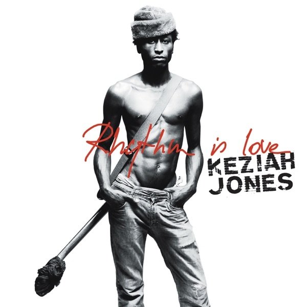 Album Keziah Jones - Rhythm Is Love