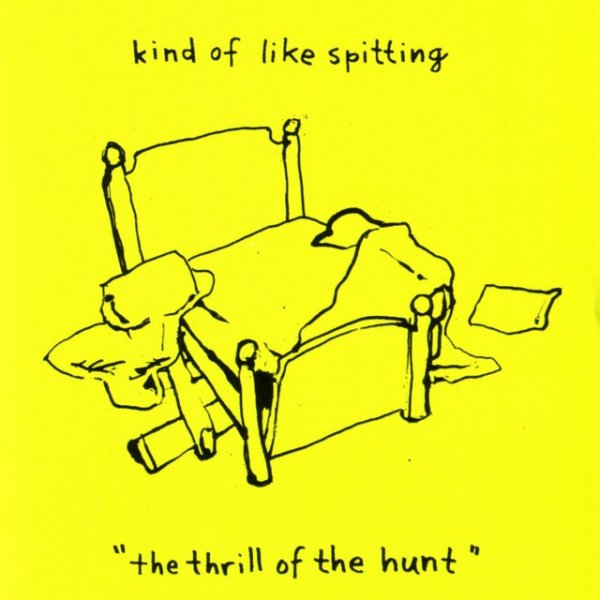 Album Kind of Like Spitting - The Thrill Of The Hunt