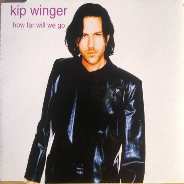 Album Kip Winger - How Far Will We Go