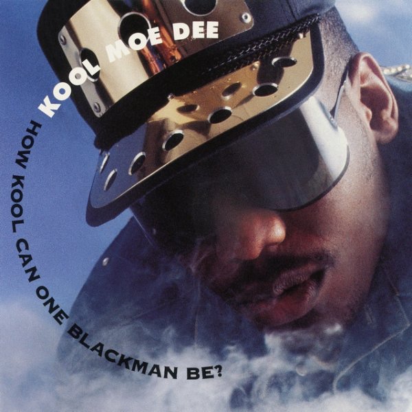 Album Kool Moe Dee - How Kool Can One Blackman Be?