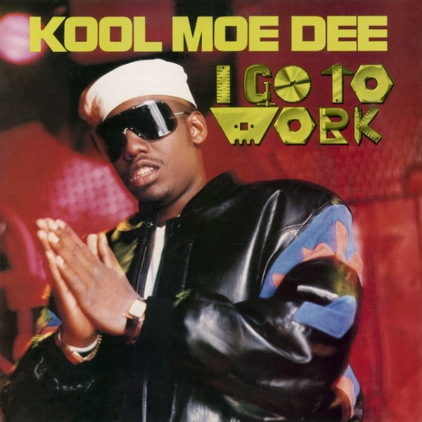 Album Kool Moe Dee - I Go To Work