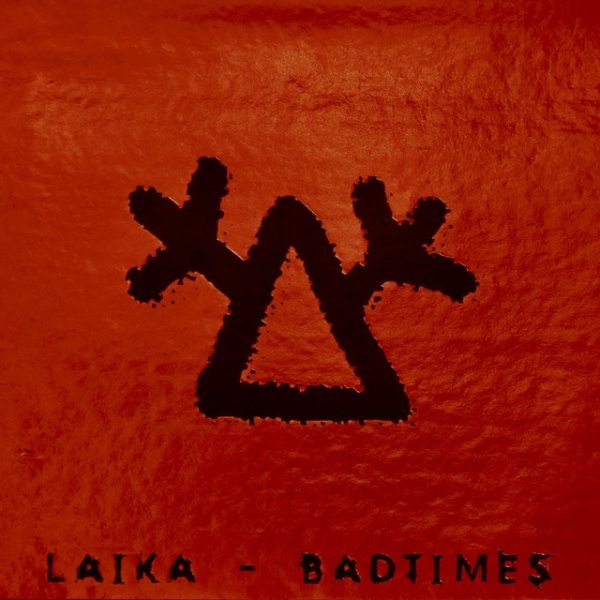 Album Laika - Badtimes